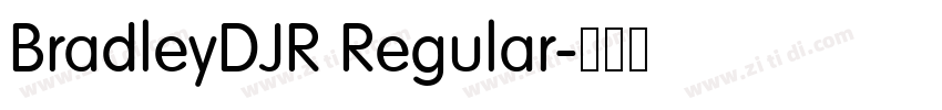 BradleyDJR Regular字体转换 BradleyDJR Regular字体转换